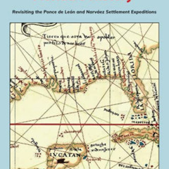 DOWNLOAD PDF 📫 The Maps That Change Florida's History: Revisiting the Ponce de León