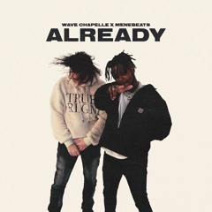 Already (Prod. by Menebeat & Getyouamonte)