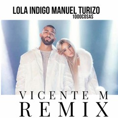 Lola Indigo, Manuel Turizo - 1000COSAS(Vicente M Remix)DESCARGA COMPLETA
