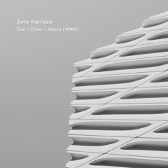 Jota Karloza - Éter // Ether // Akāśa (आकाश)