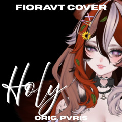 Holy [Cover] - Original PVRIS, Cover by FioraVT