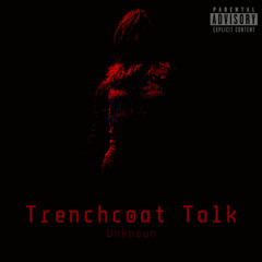Trenchcoat Talk - prod. by KaalaH