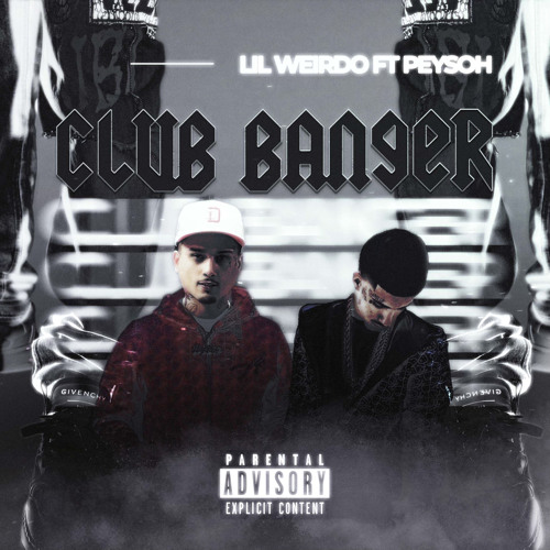 Lil Weirdo Ft Peysoh - " Club Banger "