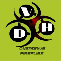 Overdrive - Fireflies