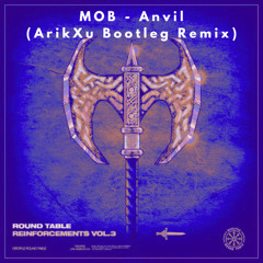 MOB - Anvil (ArikXu Bootleg Remix)