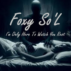 I'm Only Here To Watch You Rest