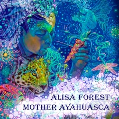 Mother Ayahuasca