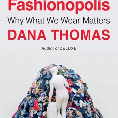 READ/DOWNLOAD Fashionopolis: Why What We Wear Matters ebooks