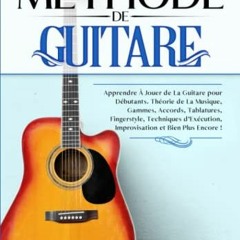 TÉLÉCHARGER Méthode de Guitare: Apprendre à Jouer de La Guitare pour Débutants. Théorie de la