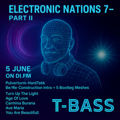 T-Bass Electronic Nations 7 Part II 5. june ond DI.FM