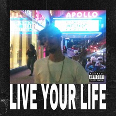 Live Your Life (prod. Dime Jace)