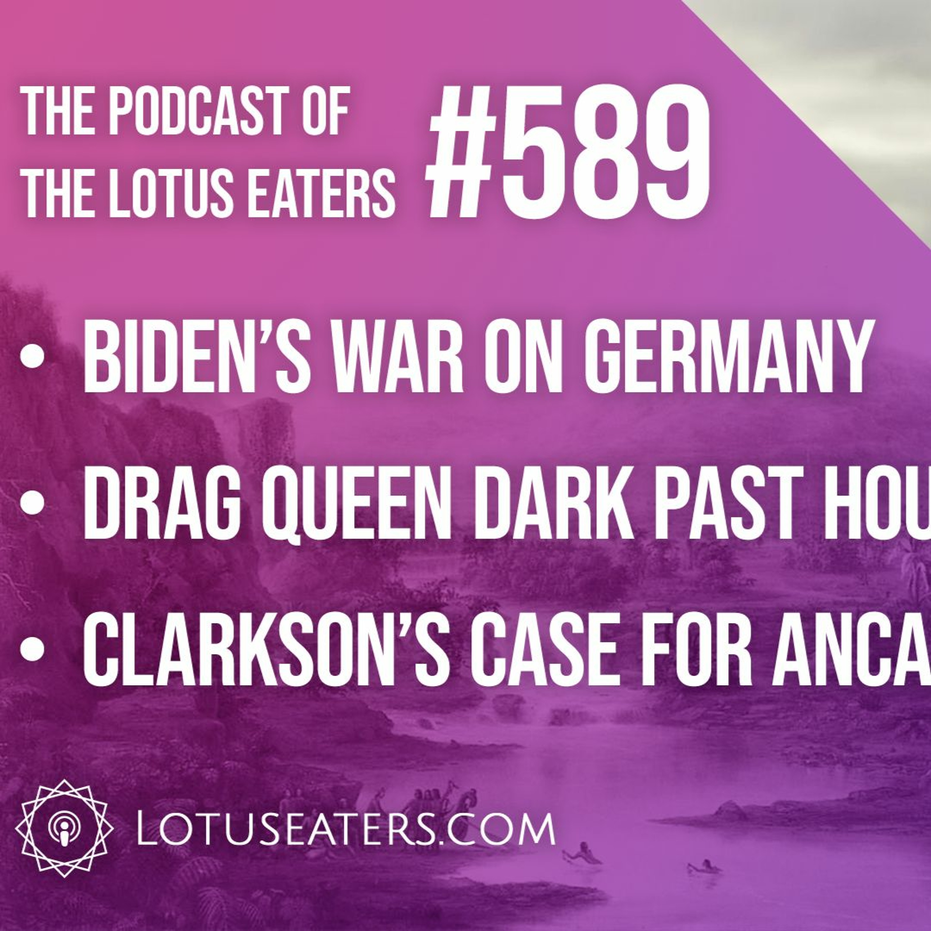 The Podcast of the Lotus Eaters #589