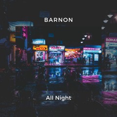 Barnon - All Night