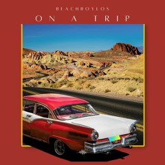 Beachboylos - On A Trip