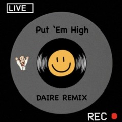 Put Em High