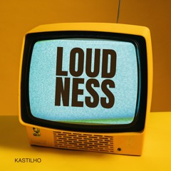 LOUDNESS (Original Mix)