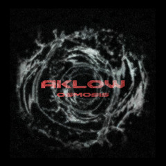 AKLOW - OSMOSIS  [FREE DL]