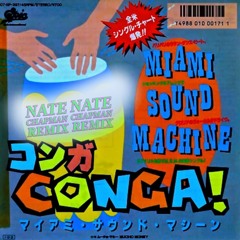 Miami Sound Machine "Conga" (Nate Chapman Congaz Edit)