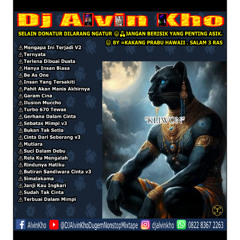 DJ ALVIN KHO™ - BY =KAKANG PRABU HAWAII . SALAM 3 RAS