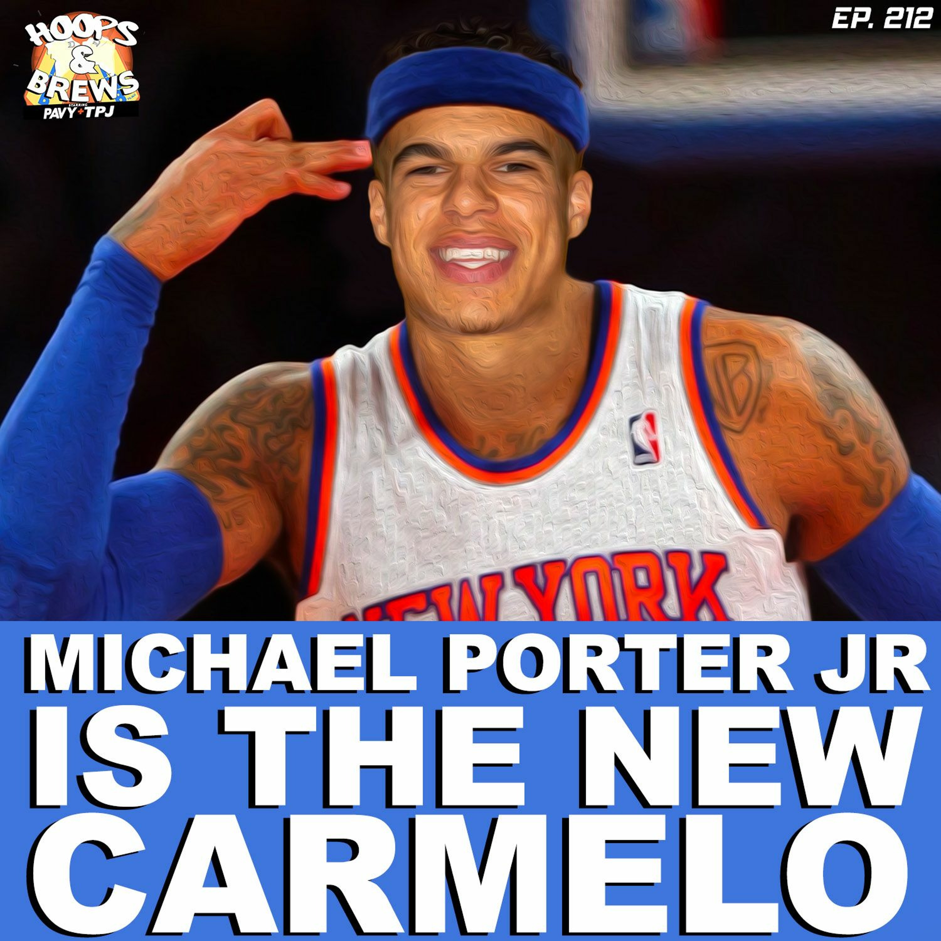 #HoopsNBrews 212: Michael Porter Jr is the New Carmelo Anthony (feat. Jon Rettinger) episode artwork
