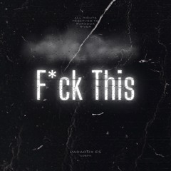 Paradox (ES) - F*ck This (Original Mix)