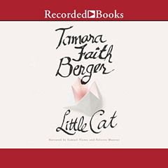 [Download] EBOOK ✔️ Little Cat by  Tamara Faith Berger,Felicity Munroe,Samuel Flores,