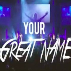 Your Great Name (DVN Remix)