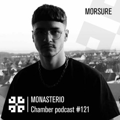 Monasterio Chamber Podcast #121 MORSURE