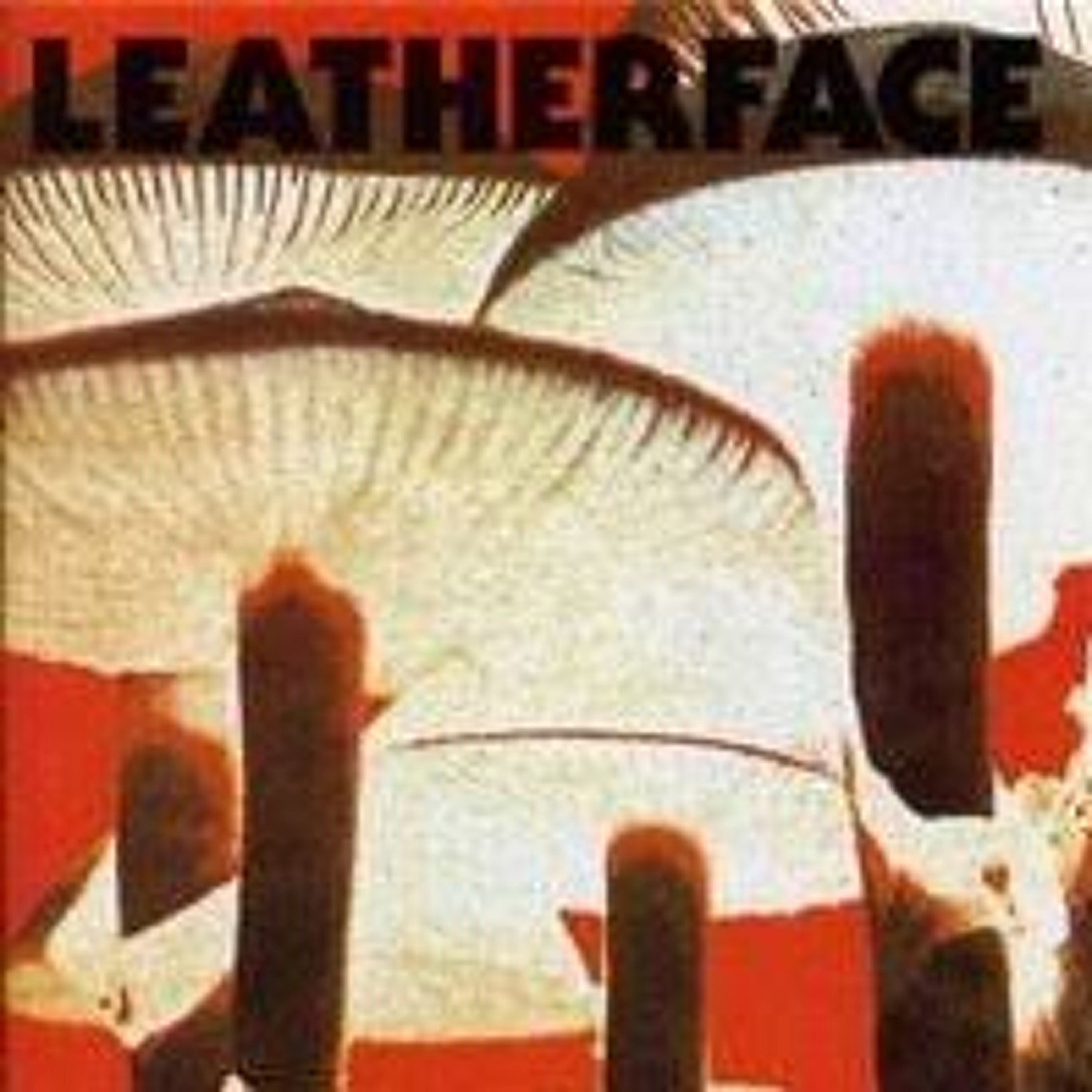 Leatherface "Mush" is the featured album