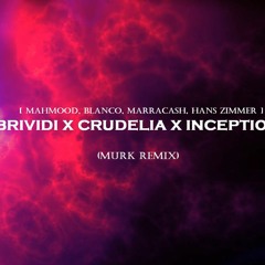 BRIVIDI x CRUDELIA x INCEPTION (REMIX) [Mahmood, BLANCO, Marracash, Hans Zimmer]