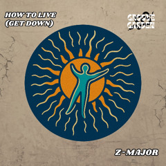 How To Live (Get Down) [FREE DL]