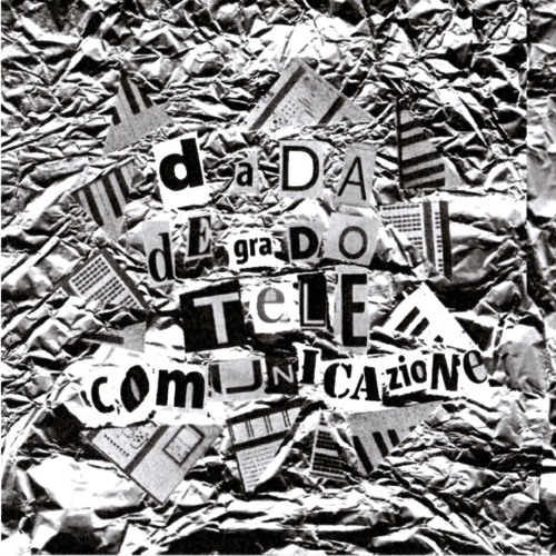 1. Dada Degrado - Affrettati! (Aberrante Manifesto Della Modernità)