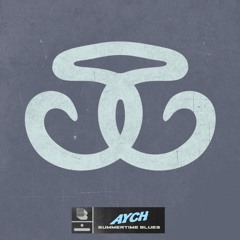 SUMMERTIME BLUES (AYCH FLIP)