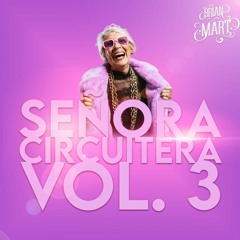 Brian Mart- Señora Circuitera Vol. 3 Out Now