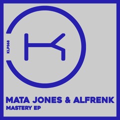 Mata Jones, Alfrenk - Mastery