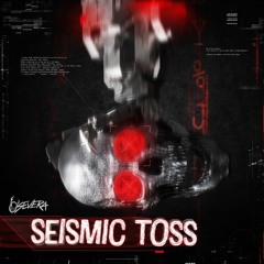 SEISMIC TOSS