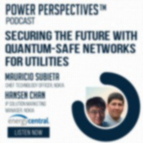 Stream episode 168. “QuantumSafe Networks for Utilities, Part 1" with