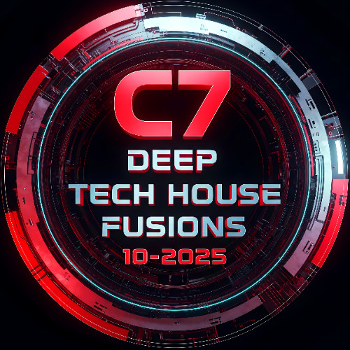 C7 Deep Tech House Fusions 10-2025 VI