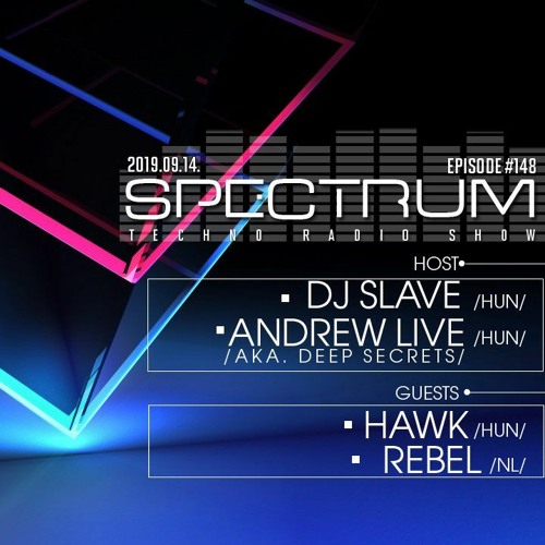 Stream Spectrum Techno Radio Show #148 - HAWK(HU) by Art Style: Techno |  Listen online for free on SoundCloud
