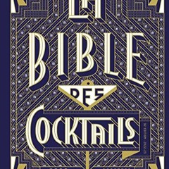 Lire Bible des cocktails - Edition 2021 enrichie sur votre appareil Kindle tDMuh