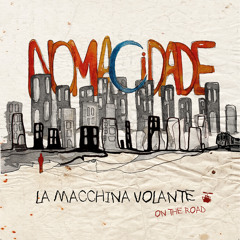 La Macchina Volante - "Nomacidade" (2012) (álbum)