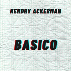 Basico [Prod. Kendhy x Pulled]