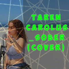 Taren Carolus - Sober (Cover)