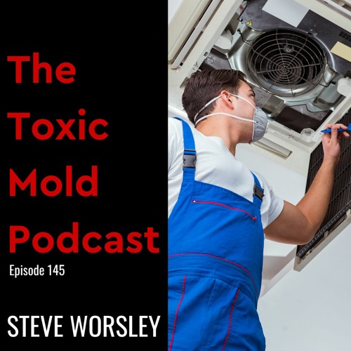 EP 145: Toxic Mold and HVAC Systems