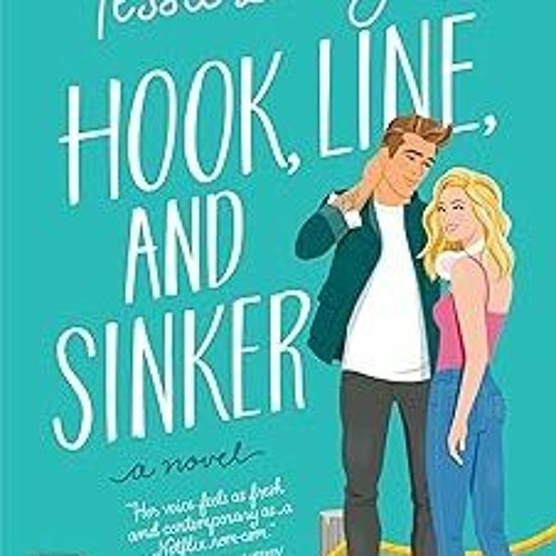 & Hook, Line, and Sinker: A Novel (Bellinger Sisters, 2) BY: Tessa Bailey (Author) !Literary work%