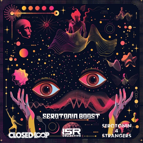 Serotonin 4 Strangers x Closed Loop - Serotonin Boost (ft. Aaron Cram)