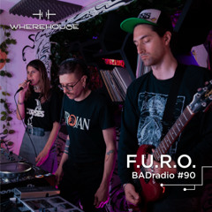 BADradio #90 | F.U.R.O.
