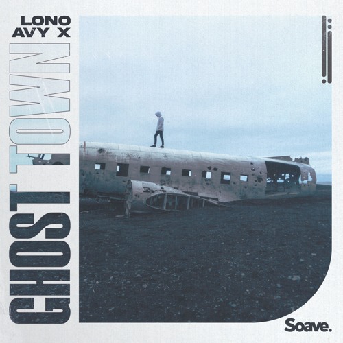 LONO & AVY X - Ghost Town
