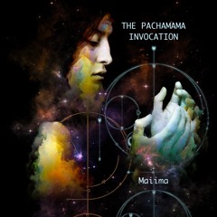 The Pachamama Invocation (Part 1)