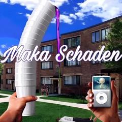 Maka Schaden (Ohren Mord)